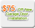 $75 off new garage door installation